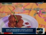 Saksi: Honey chicken na Pinoy version, ginamitan ng ilang lokal na sangkap