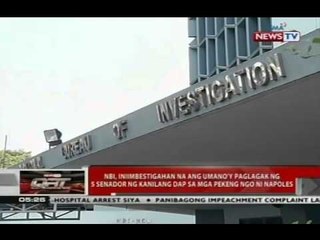 NBI iniimbestigahan na ang umano'y paglagak ng 5 senador sa mga pekeng NGO ni Napoles