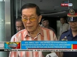 BP: Sen. Juan Ponce Enrile, may "uncontrolled hypertension"
