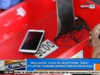 NTG: Mga gadgets, planong inspeksyunin na rin sa NAIA