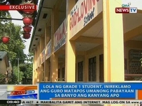 NTG: Lola ng Grade 1 student, inireklamo ang guro matapos umanong pabayaan sa banyo ang kanyang apo