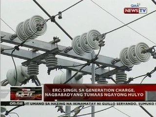 QRT: ERC: Singil sa generation charge, nagbabadtang tumaas ngayong Hulyo