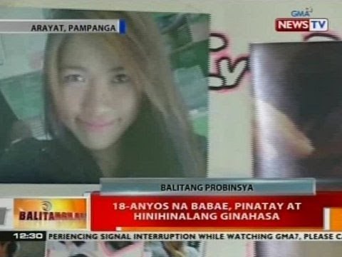 BT: 18-anyos na babae, pinatay at hinihinalang ginahasa