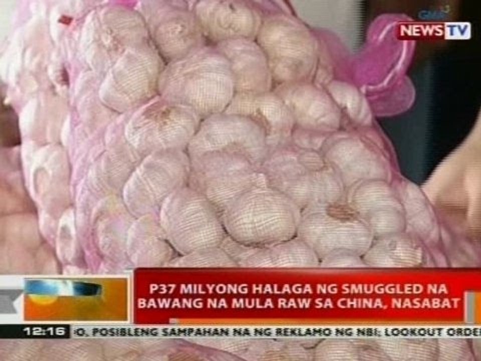 BT: P37-M halaga ng smuggled na bawang na mula...