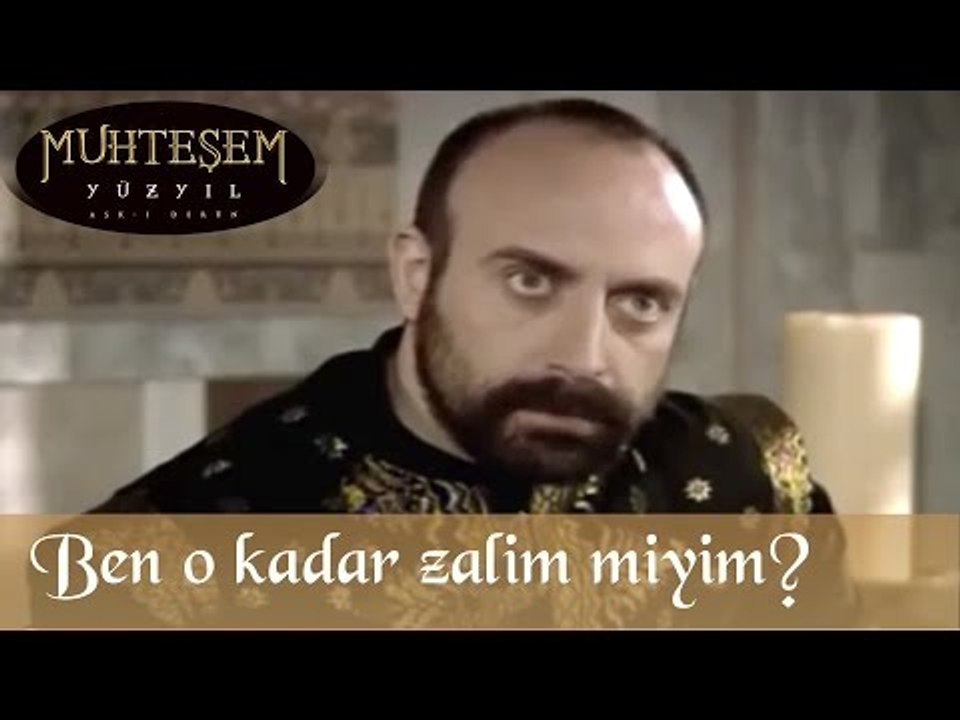 Ben o kadar zalim miyim - Muhteşem Yüzyıl 14. Bölüm