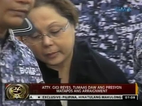 24Oras: Atty. Gigi Reyes, tumaas daw ang presyon matapos ang arraignment