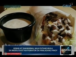 Saksi: Midnight Express: Kebab at shawarma mula sa Middle East, pumatok din sa panlasang Pinoy