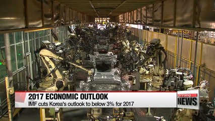 IMF cuts Korea's outlook for 2017 to 2% range
