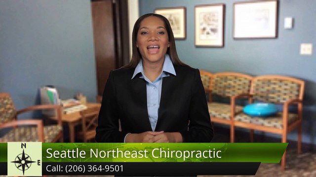 Best Chiropractor Seattle – Seattle Northeast Chiropractic Marvelous 5 Star Review