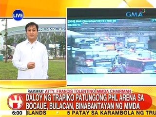 UB: Daloy ng trapiko patungong PHL Arena sa Bocaue, Bulacan, binabantayan ng MMDA