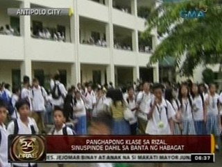 24 Oras: Panghapong klase sa Rizal, sinuspinde dahil sa banta ng habagat