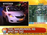 UB: Taxi, nakabundol ng 4 na tao sa Quezon Avenue kagabi