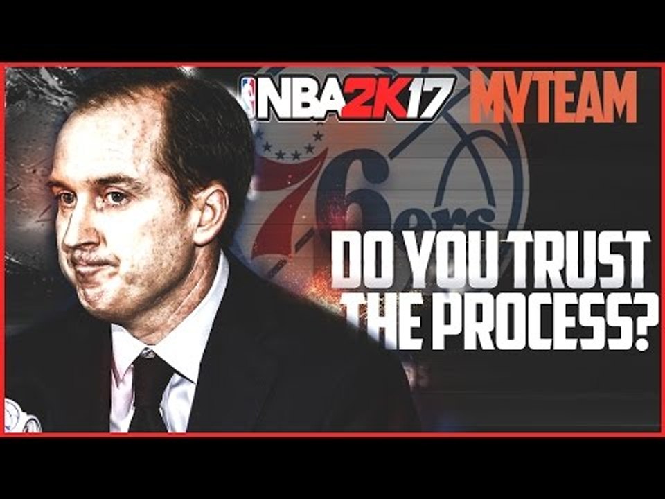 NBA 2K17 Gameplay: Do YOU Trust the Process?
