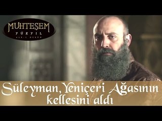 Süleyman, Yeniçeri Ağasının Kellesini Aldı - Muhteşem Yüzyıl 121. Bölüm