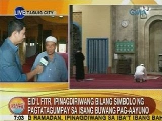 UB: Eid'l Fitr, hudyat ng pagtatapos ng Ramadan sa pananampalatayang Islam