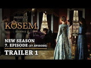 "Magnificent Century Kosem" New Season - Episode 7 (37.Episode) | Trailer 1 - English Subtitles