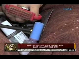 24Oras: Inang nanggulpi sa 5-anyos na anak, hiniling na maibalik sa kanya ang bata