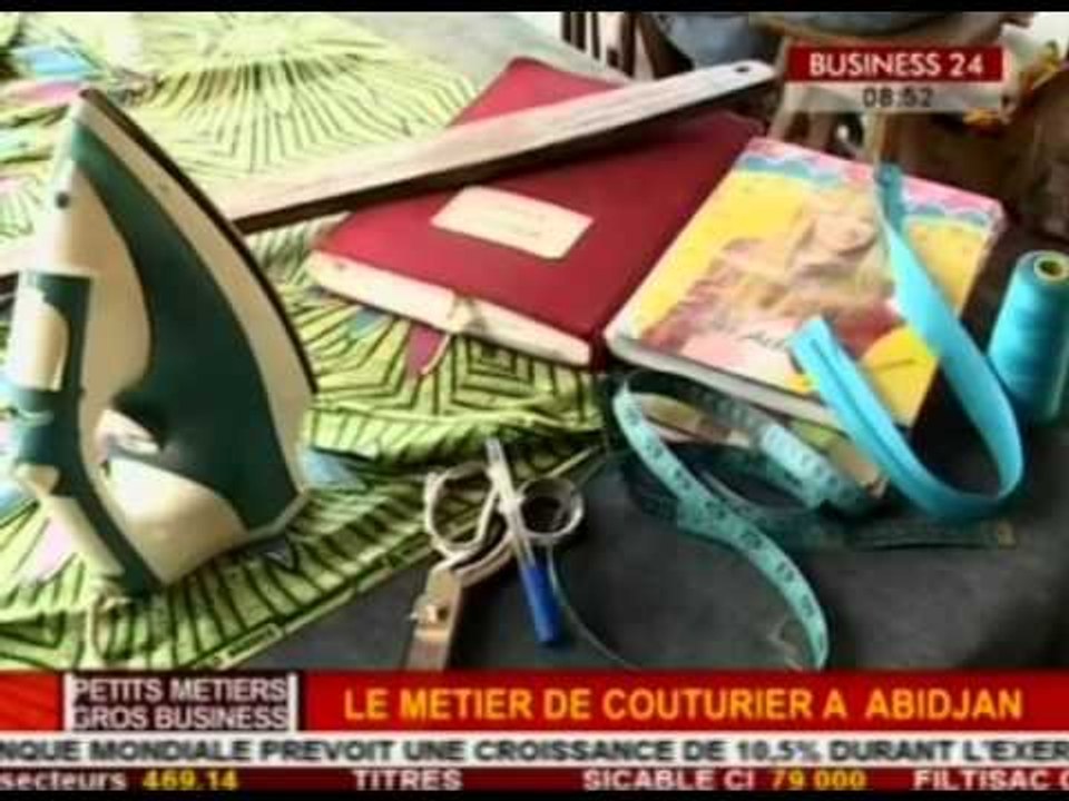 Business 24  / Petits Metiers - Gros Business - Le métier de couturier a Abidjan