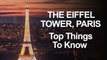 The Eiffel Tower, Paris - Top Things To Know