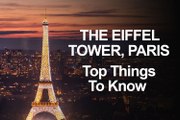 The Eiffel Tower, Paris - Top Things To Know