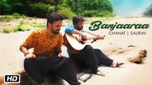 Banjaaraa | New Pop Video | Chahat Kakkar | Saurav Mishra | 2016