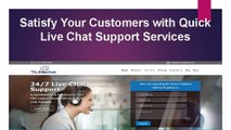 Satisfy Your Customers with Quick Live Chat Support Services