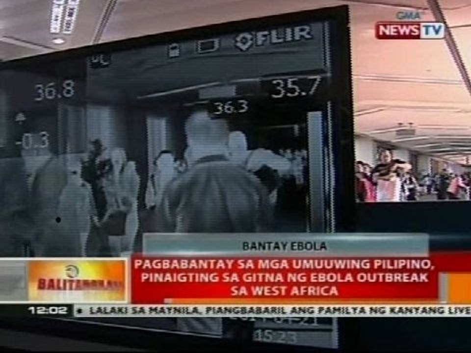 Pagbabantay sa mga umuuwing Pilipino, pinaigting sa gitna ng ebola outbreak sa West Africa