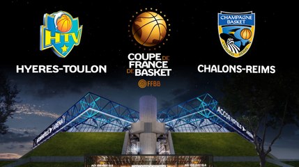 LIVE - Coupe de France - 1/8e de finale | Hyères-Toulon (Pro A) - Châlons-Reims (Pro A)
