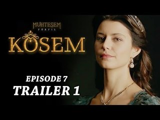 "Magnificent Century Kosem" Episode 7 Trailer 1 - English Subtitles