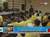 BP: Umano'y suhulan sa kaso ng Maguindanao Massacre,  pinaiimbestigahan na ng DOJ