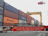 SBMA, inaalok ang espasyo sa kanilang pantalan para doon dalhin ang pitong libong containers