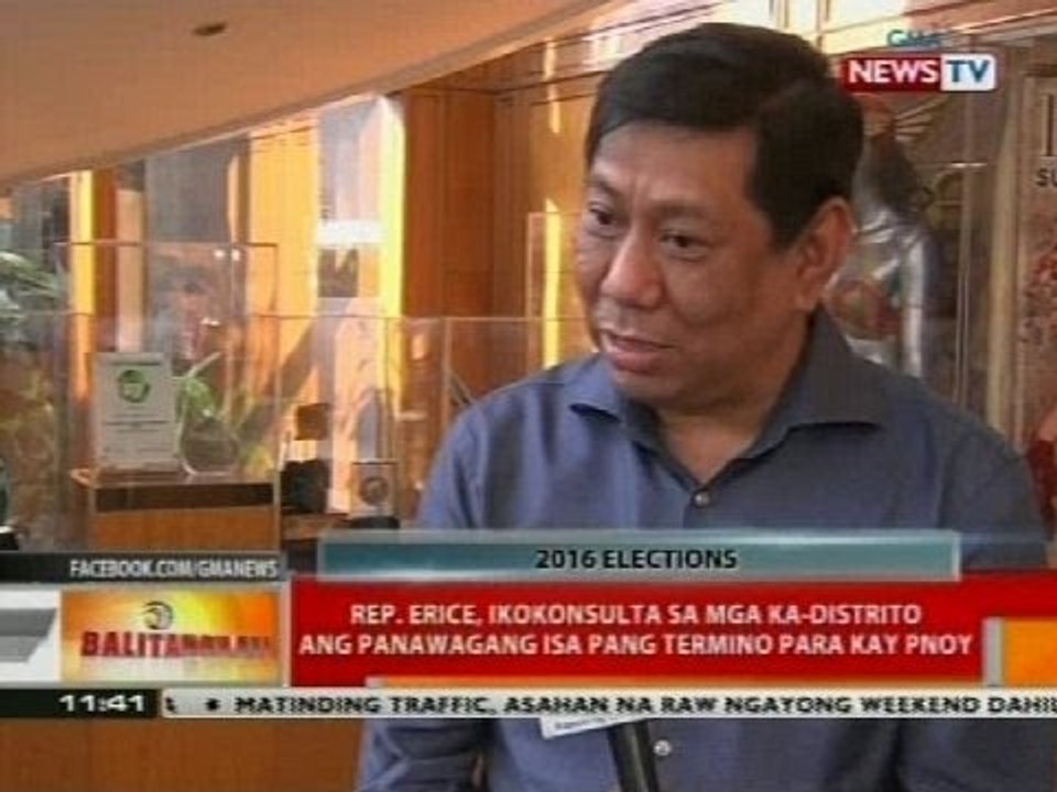 Rep. Erice, ikokonsulta sa mga ka-distrito ang panawagang isa pang termino para kay PNoy