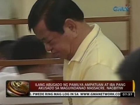 24Oras: Ilang abugado ng Pamilya Ampatuan at iba pang akusado sa Maguindanao Massacre, nagbitiw