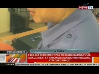 P400,000 ng isang dating pulis, nakulimbat sa pamamagitan ng hinihinalang ATM card fraud
