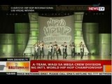 BT: A-Team, wagi sa mega crew division ng Int'l World Hip Hop Championship