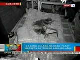 BP: 2 taong gulang na bata sa Cebu City, patay matapos gilitan ng sariling ama