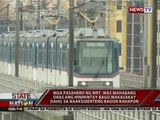 SONA: MRT Train System, luma na pero ligtas pang sakyang, ayon sa DOTC