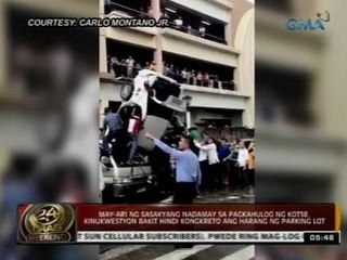 Descargar video: 24 Oras: Driver ng kotseng nahulog sa parking lot ng isang mall sa San Juan, sasampahan ng reklamo