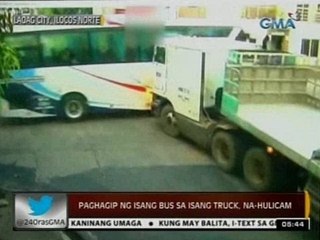 24 Oras: Paghagip ng bus sa isang truck sa Laoag City, na-huli cam