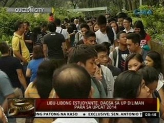 24 Oras: Libu-libong estudyante, dagsa sa UP Diliman para sa UPCAT 2014