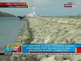 Int'l sea port sa Sual, Pangasinan, planong gawing container port