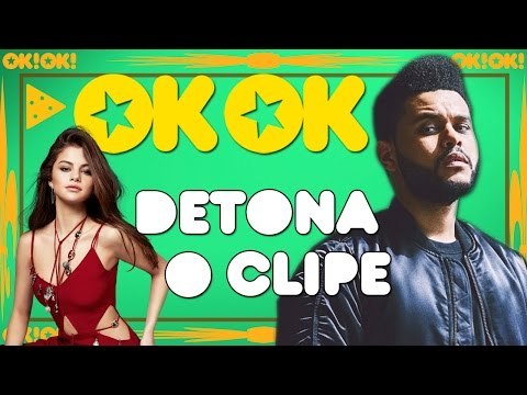 The Weeknd de olho na Selena | OKOK Detona o clipe