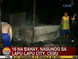 UB: 16 na bahay, nasunog sa Lapu-Lapu City, Cebu