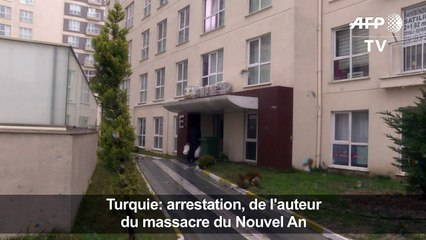 Turquie: arrestation de l'auteur du carnage du Nouvel An