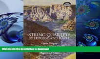 DOWNLOAD [PDF] String Quartets by Debussy and Ravel: Quartet in G Minor, Op. 10/Debussy; Quartet