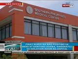 Pinay nurse na nag-positibo sa Mers, nananatili sa isolation room ng ospital sa Davao City