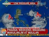 UB: PAGASA: Weekend, magiging makulimlim at maulan