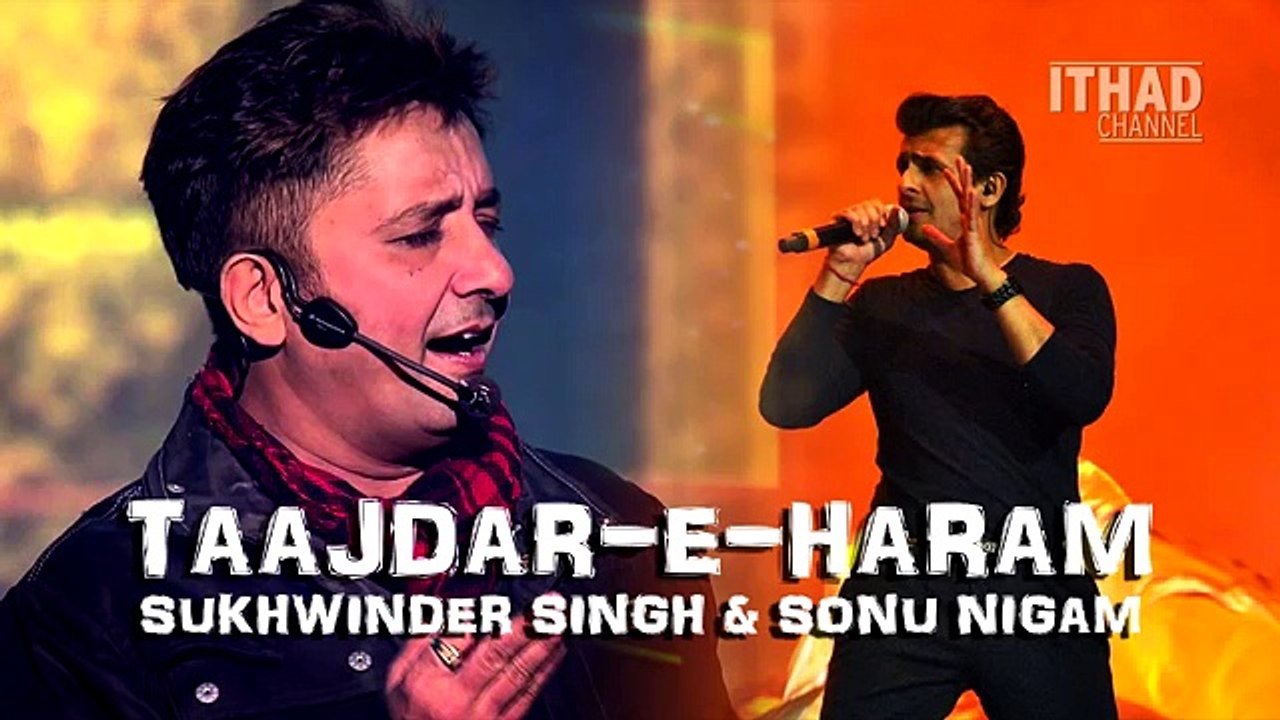 Taajdar-e-Haram, Ho Nigahe Karam by Sonu Nigam