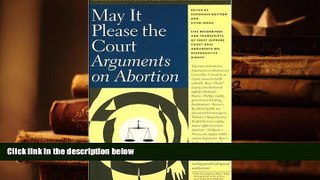 PDF [DOWNLOAD] May It Please the Court: Arguments on Abortion TRIAL EBOOK