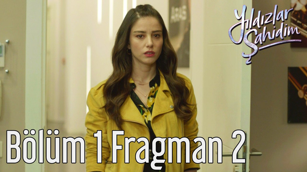 Yıldızlar Şahidim 1. Bölüm 2. Fragman